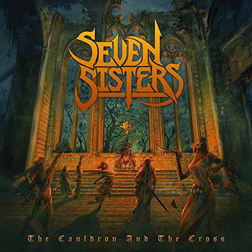 Seven Sisters - The Cauldron and the Cross