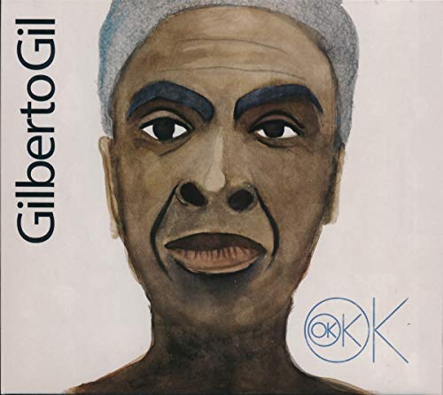 Gil , Gilberto - Ok Ok Ok