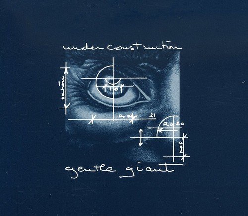 Gentle Giant - Under Construction