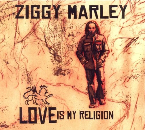 Marley , Ziggy - Love Is My Religion