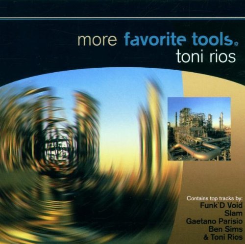 Rios , Toni - More favorite tools