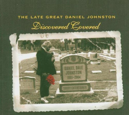 Sampler - Discovered Covered - the late great daniel johnston