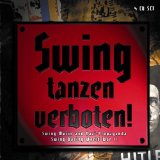Sampler - Swing Tanzen Verboten - Unerwünschte Musik 1929 - 1945