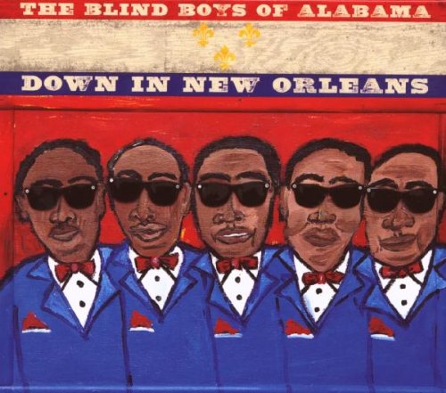 the Blind Boys of Alabama - Down in New Orleans