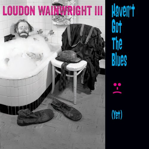 - Haven't Got the Blues (Yet)
