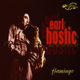 Earl Bostic - Flamingo!-the Hits & More