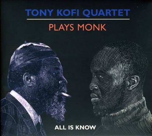 Kofi , Tony - Plays Monk