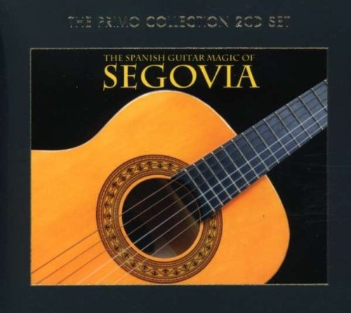 Andres Segovia - The Spanish Guitar Magic of...