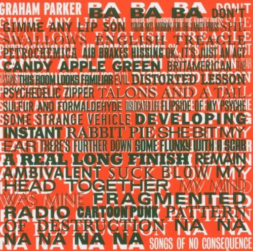 Parker , Graham - Songs of no consequence