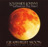 Southside Johnny - Grapefruit Moon - Songs of Tom Waits