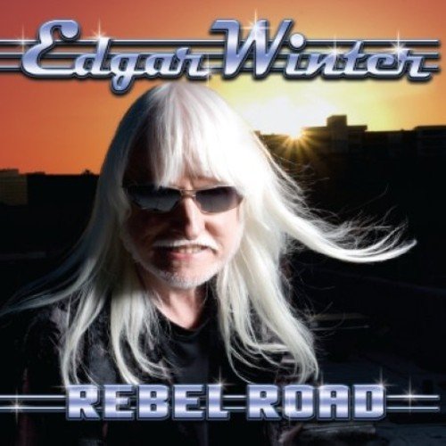 Winter , Edgar - Rebel Road