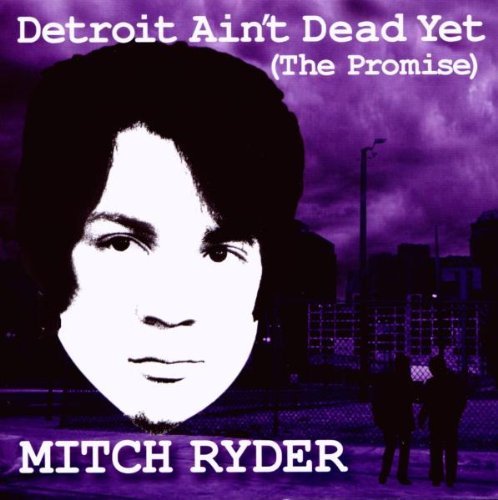 Ryder , Mitch - Detroit Ain't Dead Yet