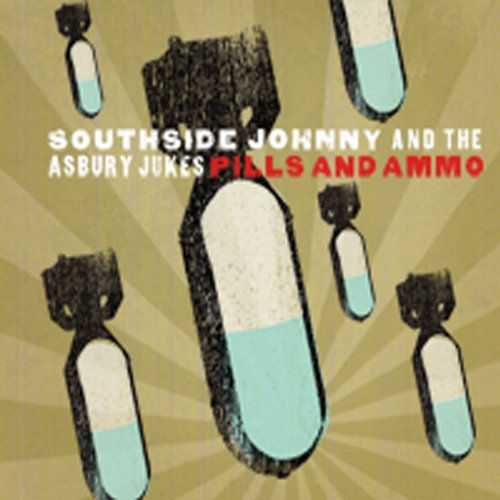 Southside Johnny & the Asbury Jukes - Pills and Ammo