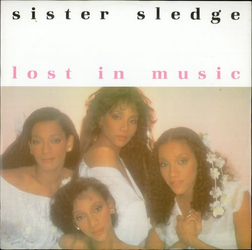 Sister Sledge - Sister Sledge Lost In Music 1984 UK 12