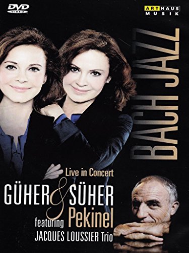 Pekinel , Güher & Süher - Güher & Süher Pekinel: Bach Jazz featuring Jacques Loussier Trio