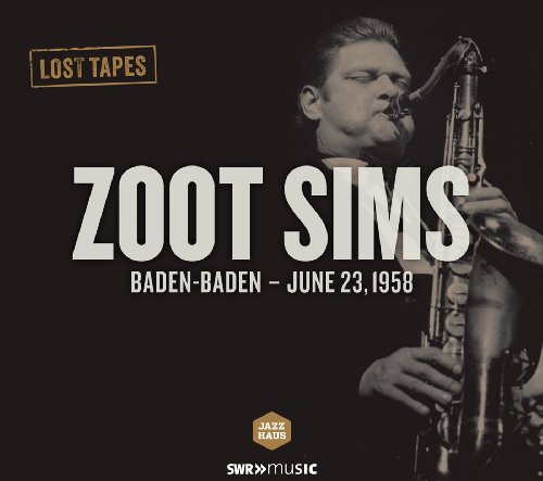 Zoot Sims - Zoot Sims - Lost Tapes (Baden-Baden 1958)