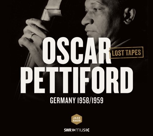 Oscar Pettiford - Oscar Pettiford: Lost Tapes (Germany 1958/1959)
