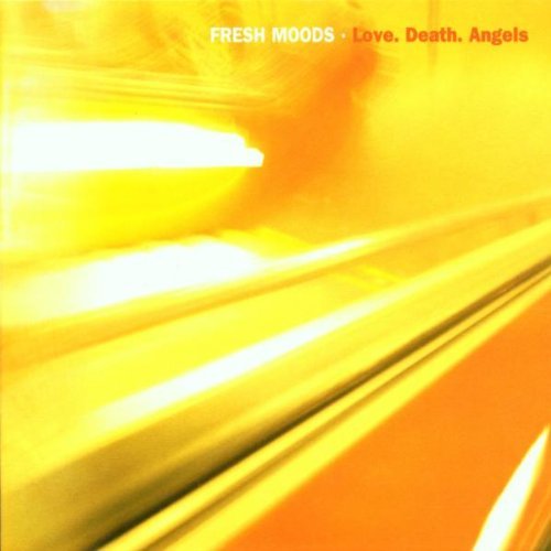 Fresh Moods - Love.Death.Angels