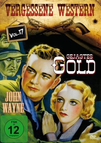  - - DEUTSCHLANDPREMIERE - Gejagtes Gold - Vergessene Western Vol. 17