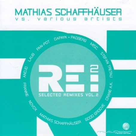 Schaffhäuser , Mathias - Re:2 - Selected Remixes 2