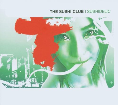 the Sushi Club - Sushidelic