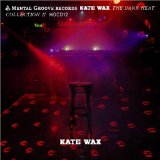 Wax , Kate - The Dark Heat Collection II