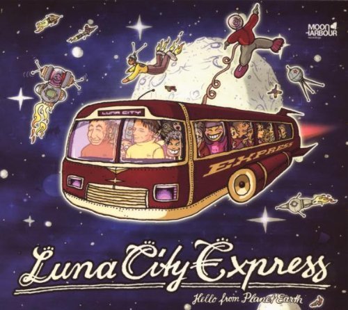 Luna City Express - Hello from Planet Earth