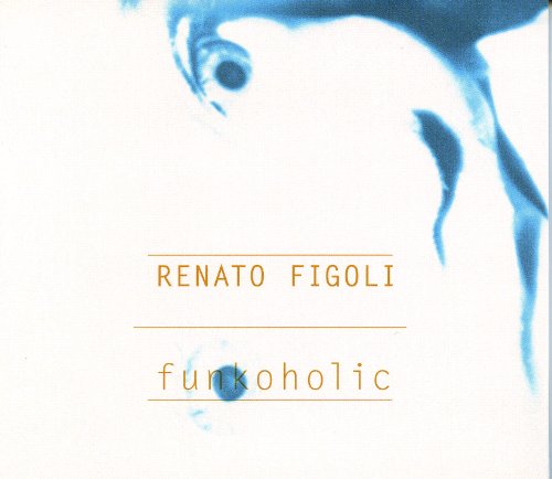Figoli , Renato - Funkoholic