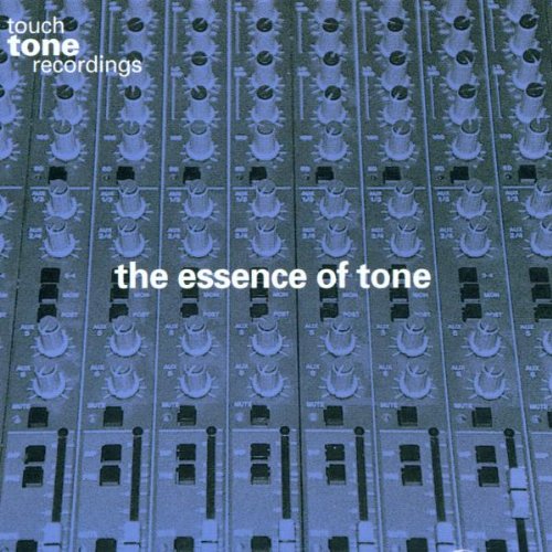 Sampler - The Essence Of Tone (Touch Tone Recordings)