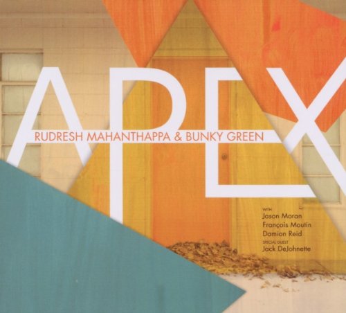 Rudresh & Green,Bunky Mahanthappa - Apex