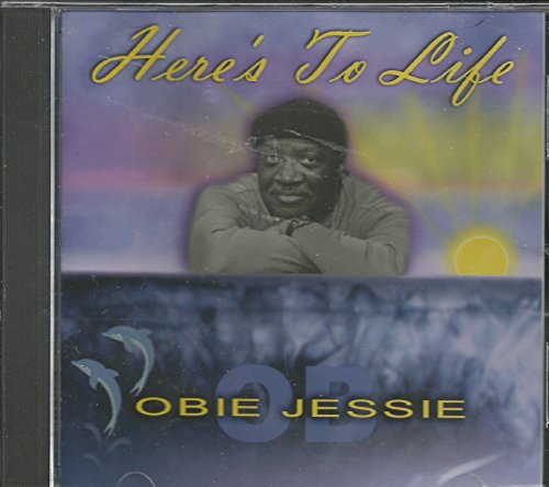 Jessie , Obie - Here's to Life