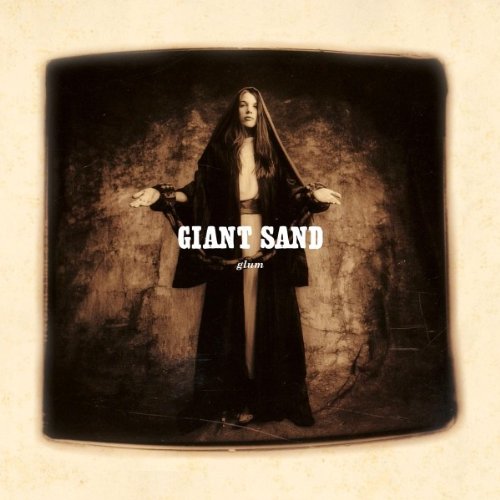 Giant Sand - Glum (25th Anniv.ed.)