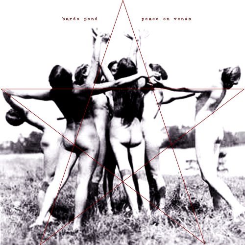 Bardo Pond - Peace on Venus