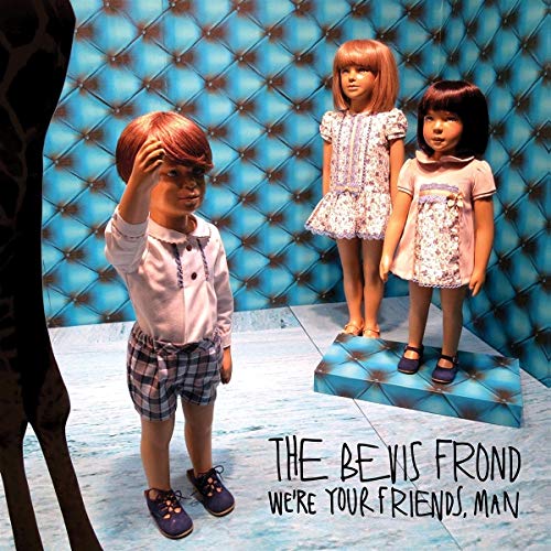 Bevis Frond , The - We're Your Friends, Man