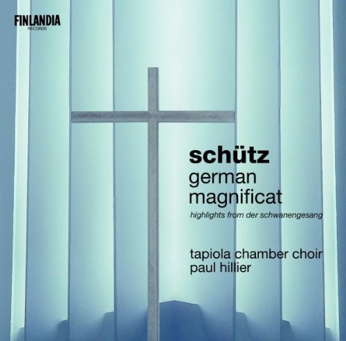 Schütz , Heinrich - German Magnificat (Tapiola Chamber Choir, Hillier)