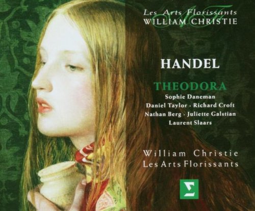  - Händel - Theodora / Daneman, Taylor, Croft, Berg, Galstian, Slaars, Les Arts Florissants, Christie