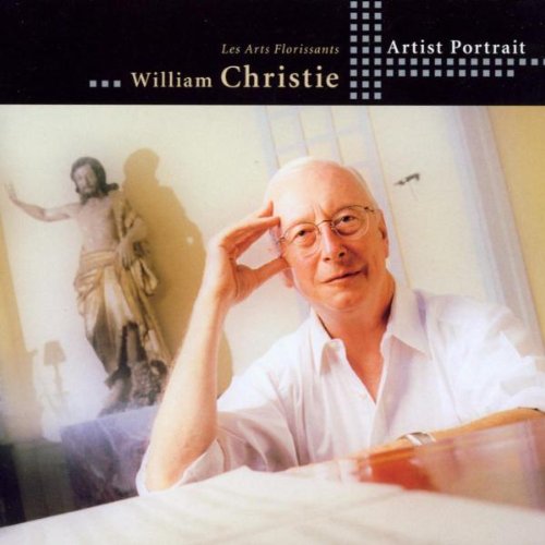 Christie , Willam & Les Arts Florissants - Artist Portrait