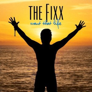 Fixx , The - Want That Life