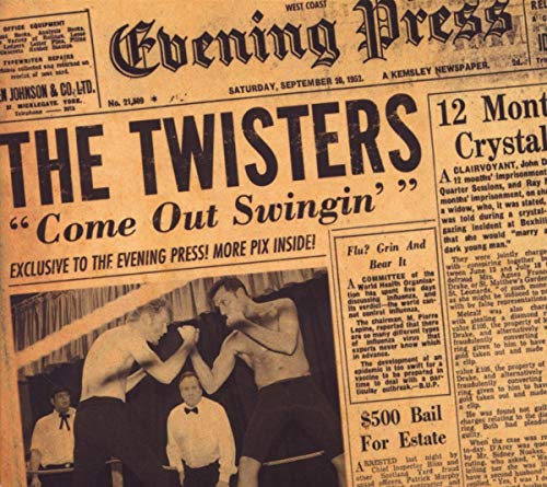 Twisters , The - Come Out Swingin