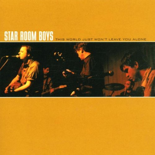 Star Room Boys - This World Just Won't Leave You Alone