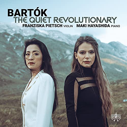 Bartok , Bela - The Quiet Revolutionary (Pietsch, Hayashida)