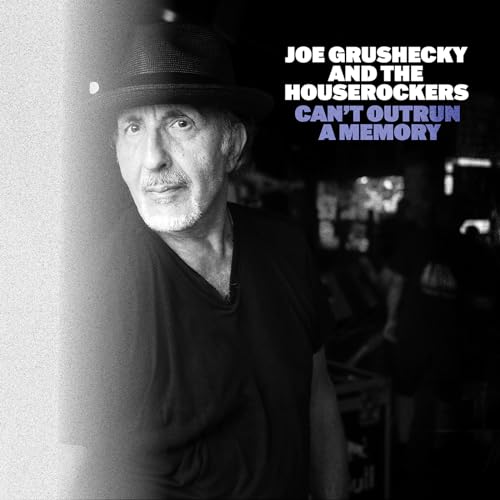 Grushecky , Joe and The Houserockers - Can't Outrun a Memory
