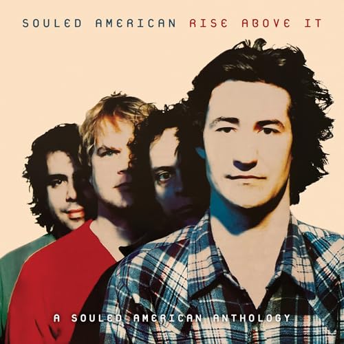 Souled American - Rise Above It - A Souled American Anthology