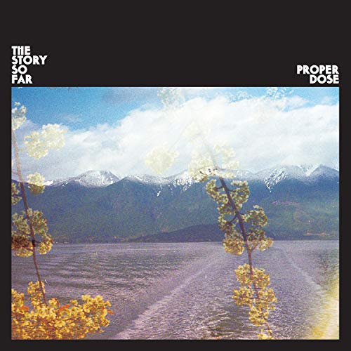 the Story So Far - Proper Dose