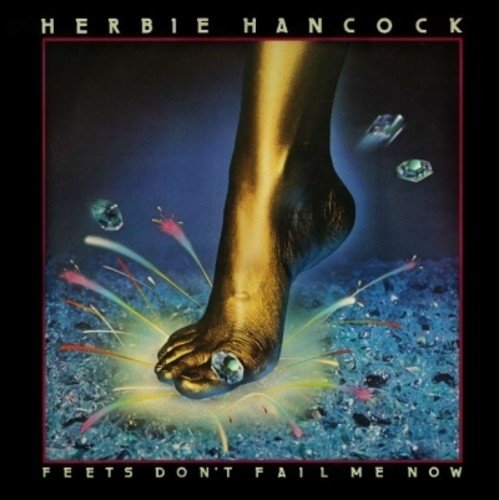 Herbie Hancock - Feets Dont Fail Me Now
