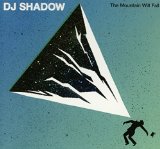DJ Shadow - The Mountain will Fall