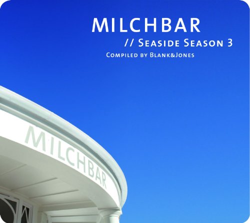 Sampler - Milchbar // Seaside Season 3 (Compiled By Blank & Jones)