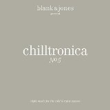 Blank & Jones - Chilltronica No.6 (Deluxe Hardcover Package)