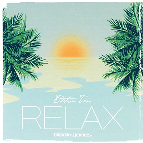 Blank & Jones - Relax Edition Ten