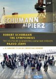 Järvi , Paavo & Deutsche Kammerphilharmonie Bremen - Schumann at Pier 2